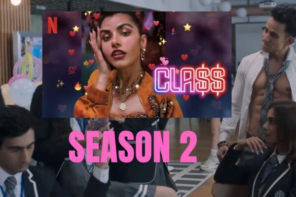 Class Season 2 Release Date, Cast, Storyline, and Budget