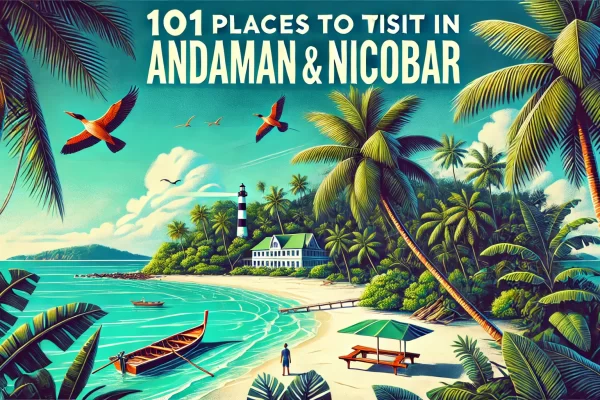 101 Places to Visit in Andaman Islands Places to visit in Andaman